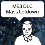 A review of ME3's Leviathan DLC and a retrospective of the game as a whole.