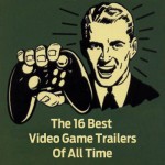 AGREEorDIE top 16 video game trailers of all time